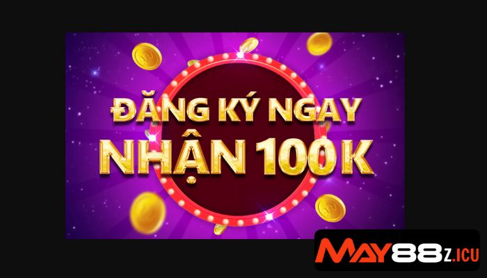 Chào đón tân thủ với 100K cực ngầu